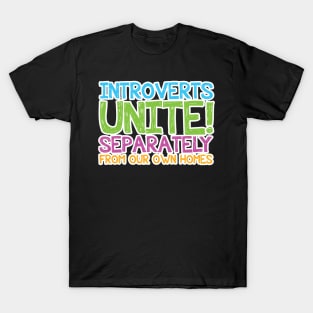 Introverts Unite! T-Shirt